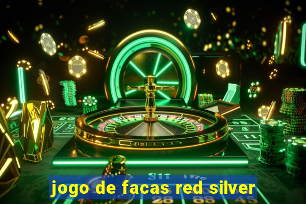 jogo de facas red silver